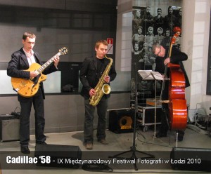 zespół jazzowy cadillac 58 łódź IX Międzynarodowy Festiwal Fotografii w Łodzi